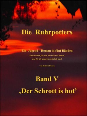 cover image of Die Ruhrpotters--Band V--,Der Schrott is hot'